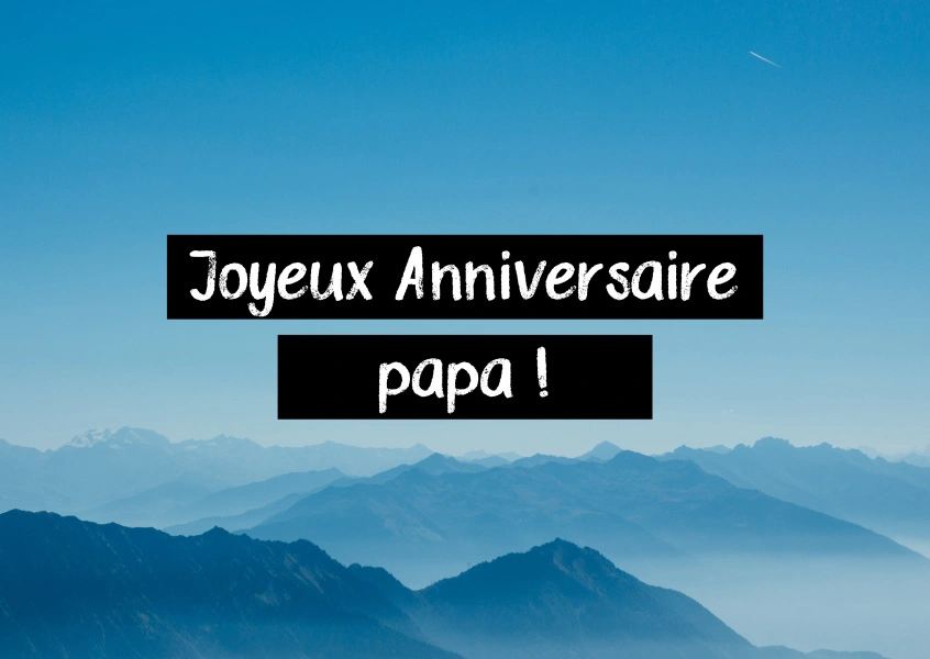 Texte anniversaire pour papa - messages personnalisés et adaptés à la personnalité de votre père, pour une touche spéciale à chaque célébration.